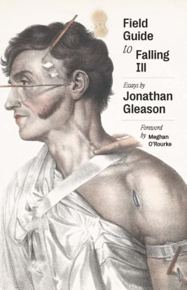 Field Guide to Falling Ill – Essays