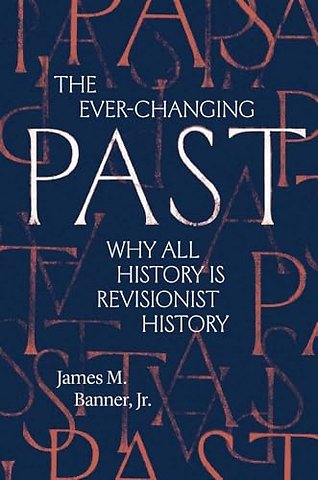 The Ever-Changing Past