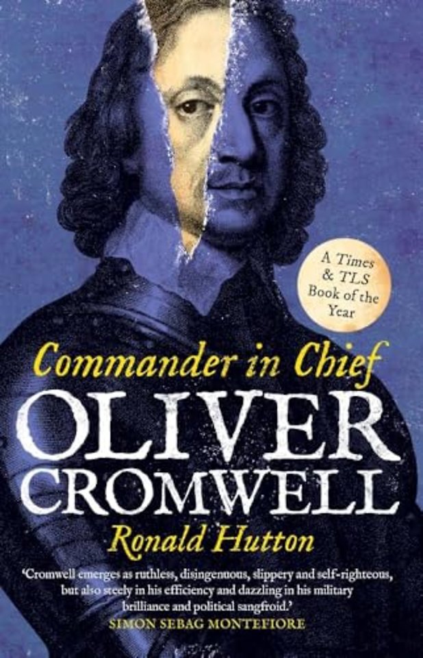 Oliver Cromwell: Commander in Chief