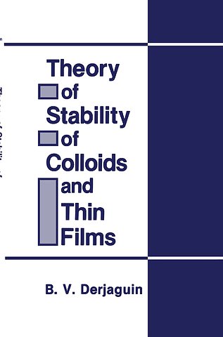 Theory of Stability of Colloids and Thin Films