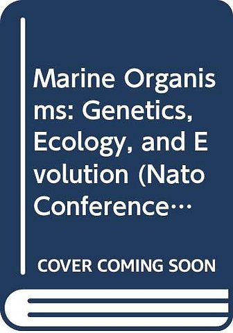Marine Organisms: Genetics, Ecology, and Evolution