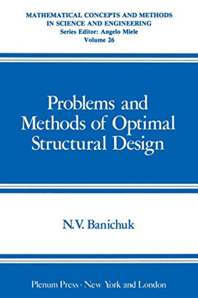 Problems and Methods of Optimal Structural Design