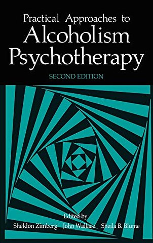 Practical Approaches to Alcoholism Psychotherapy