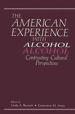 The American Experience with Alcohol