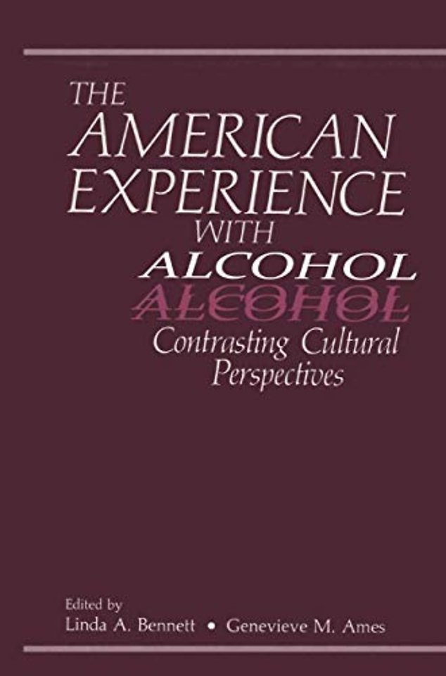 The American Experience with Alcohol