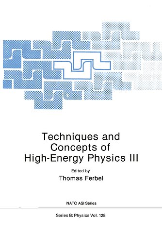 Techniques and Concepts of High-Energy Physics III