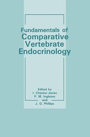 Fundamentals of Comparative Vertebrate Endocrinology