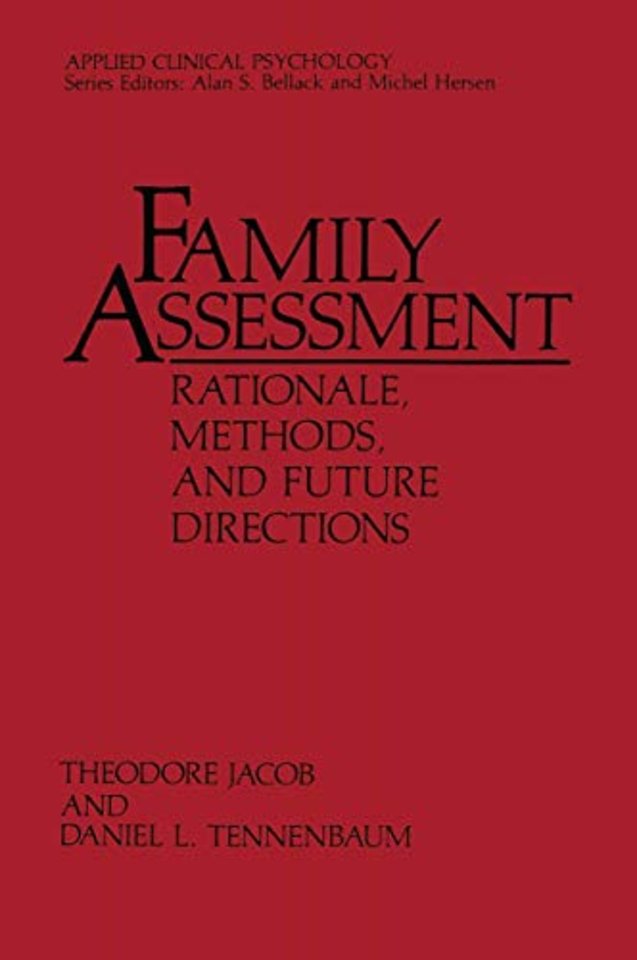 Family Assessment: Rationale, Methods and Future Directions