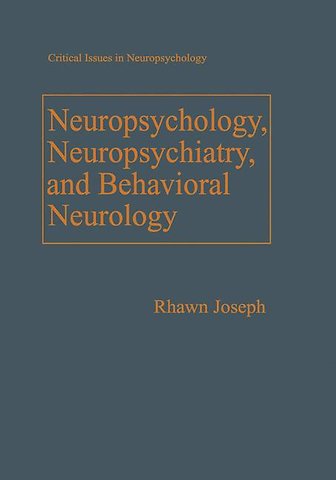 Neuropsychology, Neuropsychiatry, and Behavioral Neurology