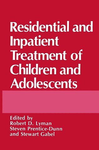 Residential and Inpatient Treatment of Children and Adolescents