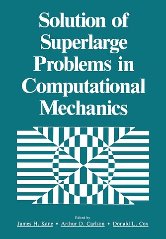 Solution of Superlarge Problems in Computational Mechanics
