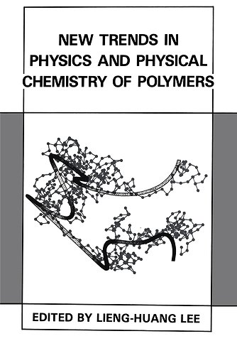 New Trends in Physics and Physical Chemistry of Polymers