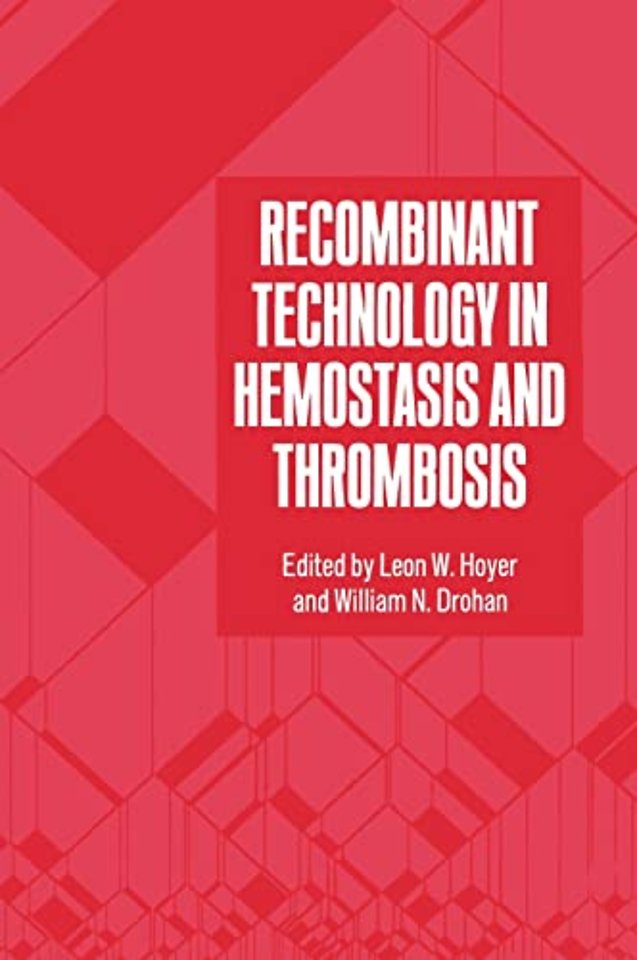 Recombinant Technology in Haemostasis and Thrombosis