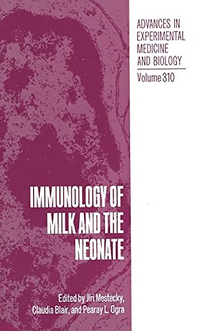 Immunology of Milk and the Neonate