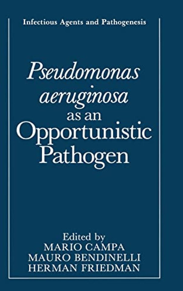 Pseudomonas Aeruginosa as an Opportunistic Pathogen