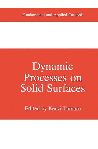 Dynamic Processes on Solid Surfaces