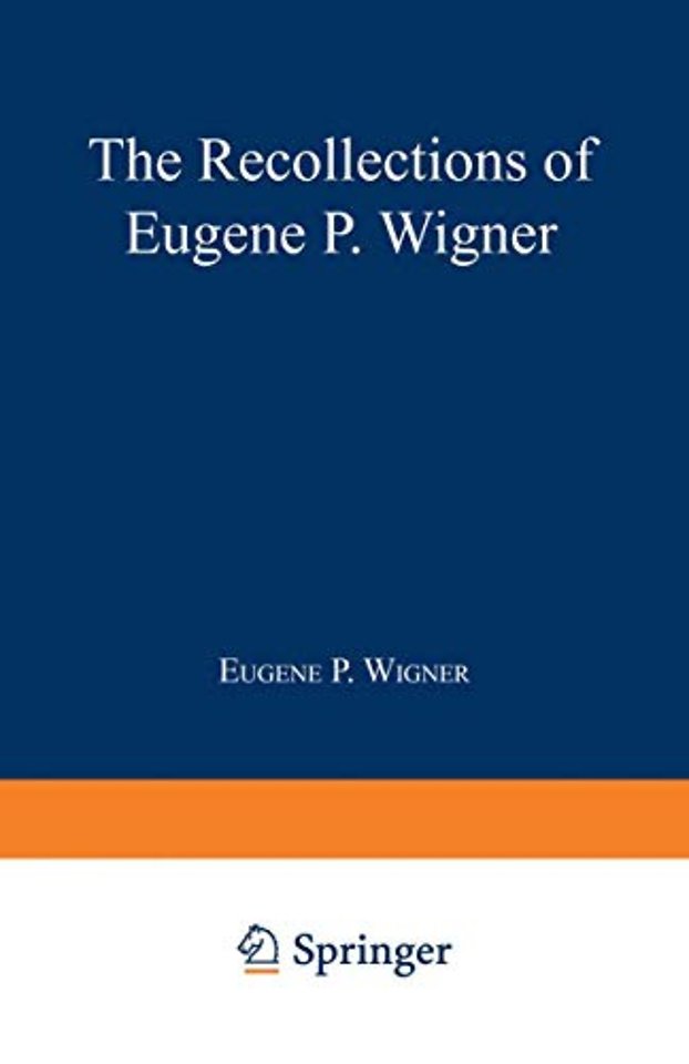 The Recollections of Eugene P. Wigner