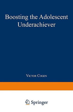 Boosting the Adolescent Underachiever