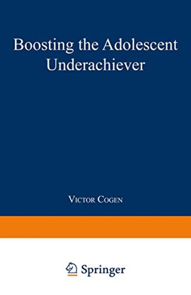 Boosting the Adolescent Underachiever