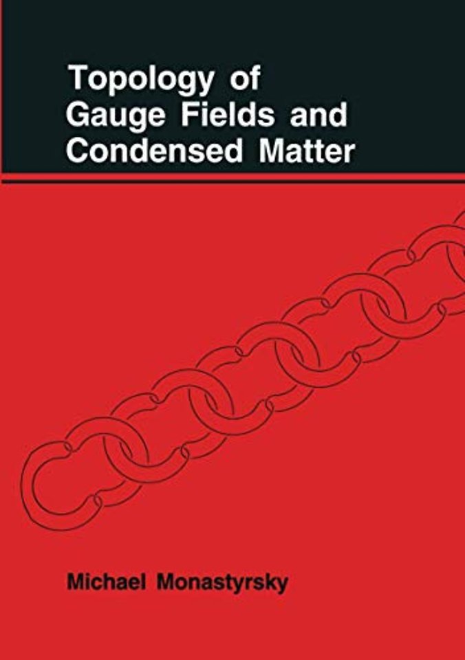 Topology of Gauge Fields and Condensed Matter