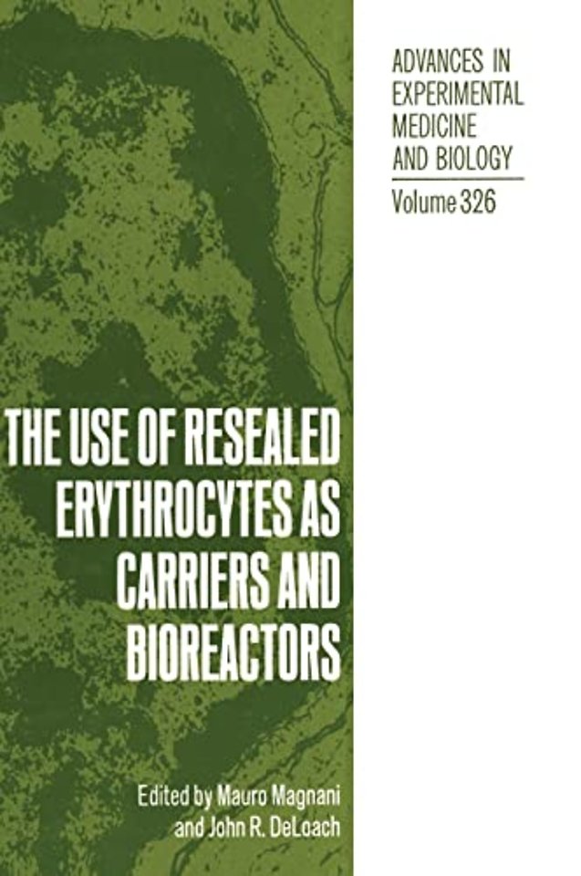 Use of Resealed Erythrocytes as Carriers and Bioreactors