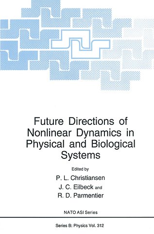 Future Directions of Nonlinear Dynamics in Physical and Biological Systems