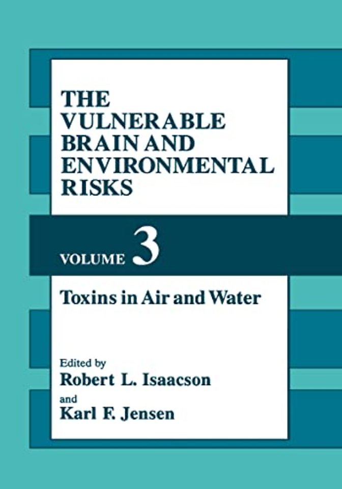 The Vulnerable Brain and Environmental Risks