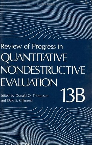 Review of Progress in Quantitative Nondestructive Evaluation