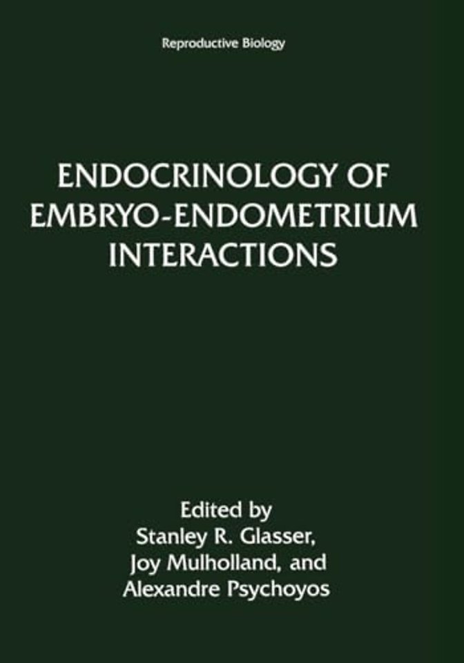 Endocrinology of Embryo-Endometrium Interactions