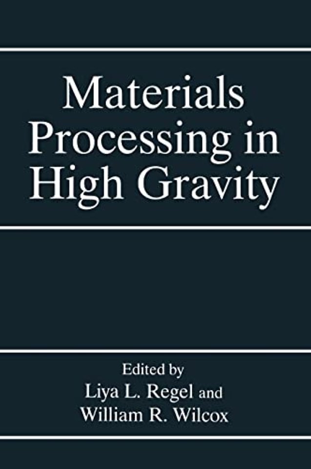 Materials Processing in High Gravity