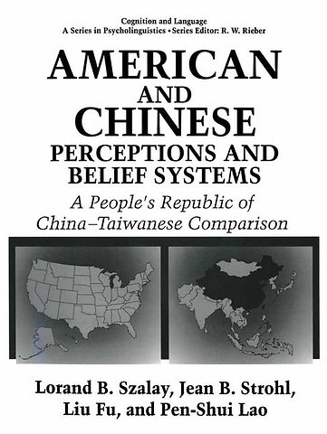American and Chinese Perceptions and Belief Systems