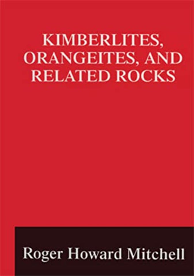Kimberlites, Orangeites, and Related Rocks