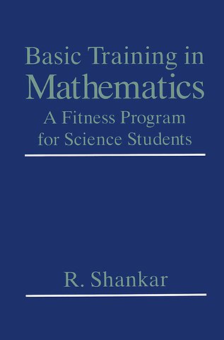 Basic Training in Mathematics