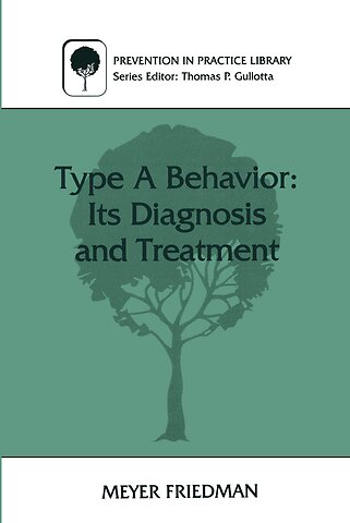 Type A Behavior: Its Diagnosis and Treatment