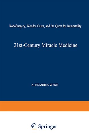 21st-Century Miracle Medicine
