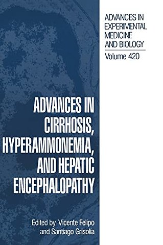 Advances in Cirrhosis, Hyperammonemia, and Hepatic Encephalopathy