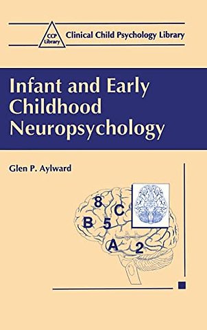 Infant and Early Childhood Neuropsychology