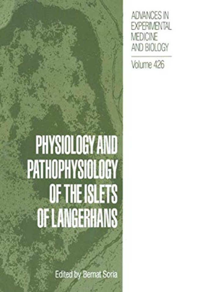 Physiology and Pathophysiology of the Islets of Langerhans