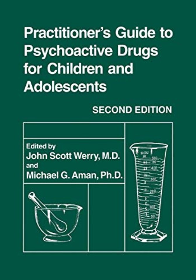 Practitioner’s Guide to Psychoactive Drugs for Children and Adolescents