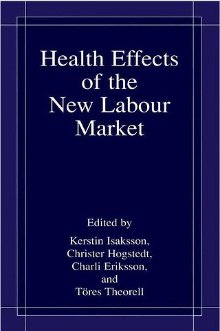 Health Effects of the New Labour Market
