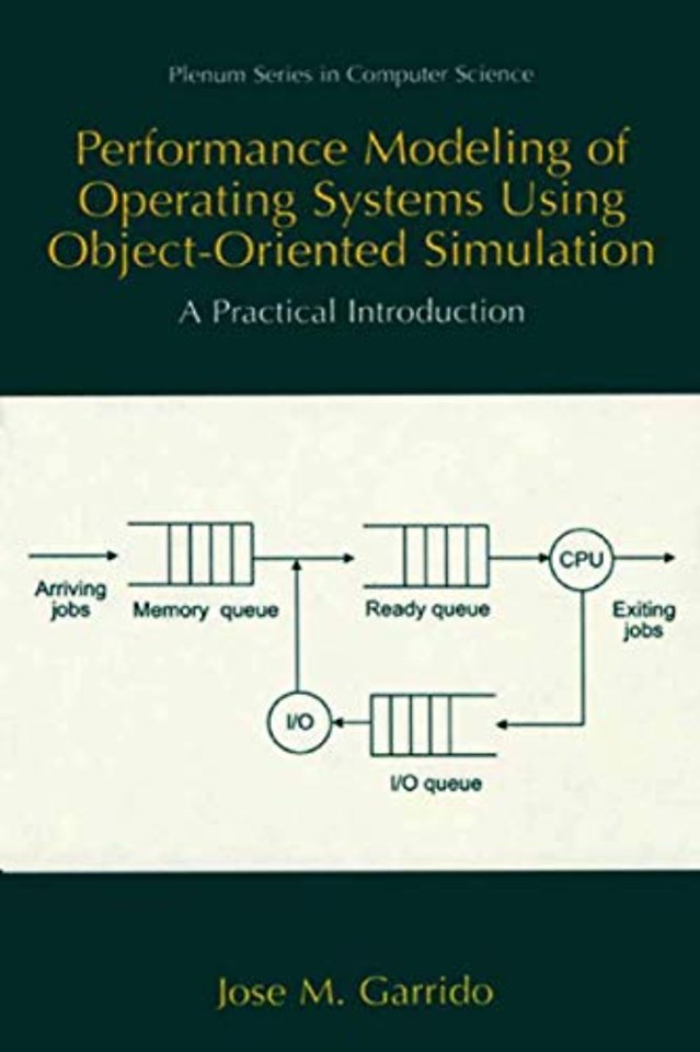 Performance Modeling of Operating Systems Using Object-Oriented Simulations