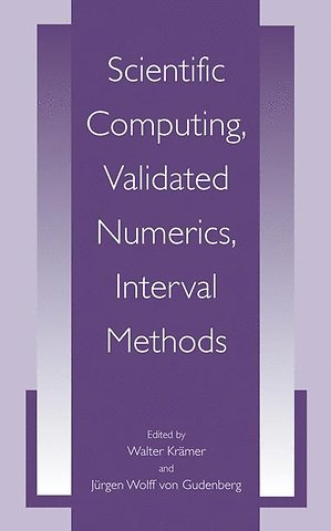 Scientific Computing, Validated Numerics, Interval Methods