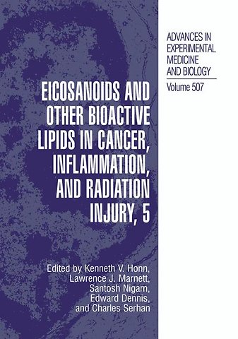 Eicosanoids and Other Bioactive Lipids in Cancer, Inflammation, and Radiation Injury, 5