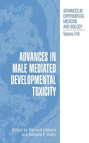 Advances in Male Mediated Developmental Toxicity