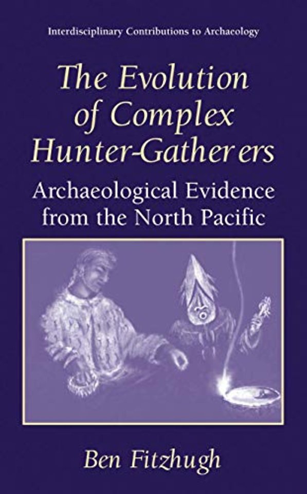 The Evolution of Complex Hunter-Gatherers