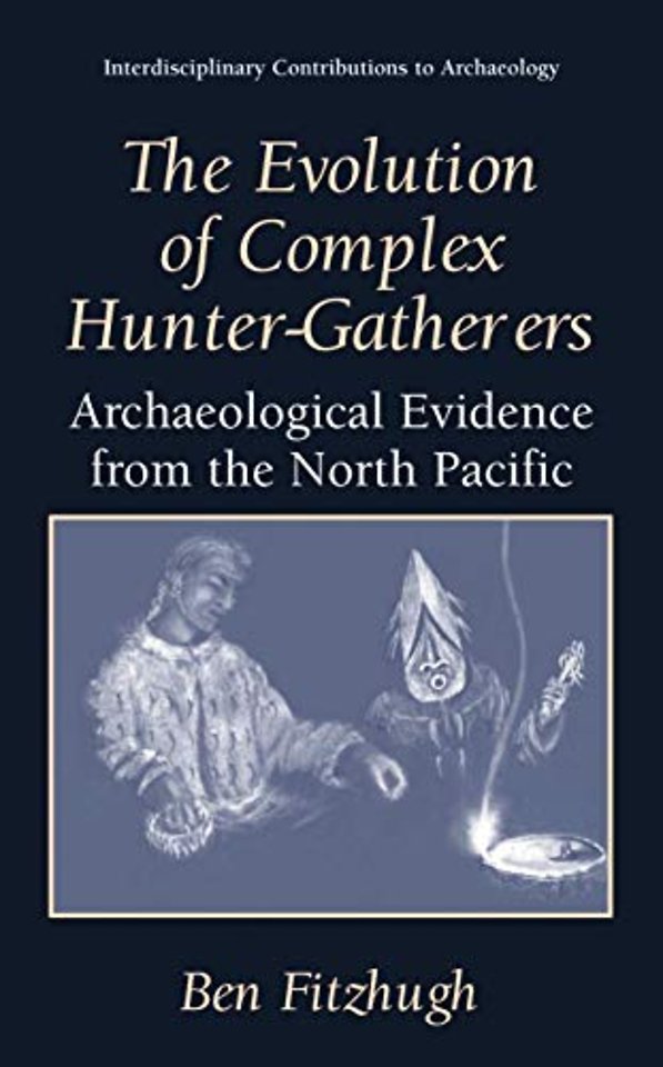 The Evolution of Complex Hunter-Gatherers