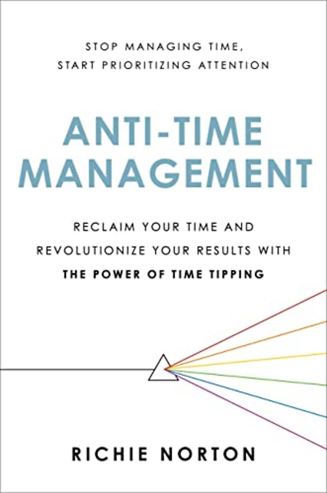 Anti-Time Management