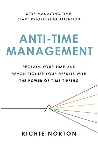 Anti-Time Management