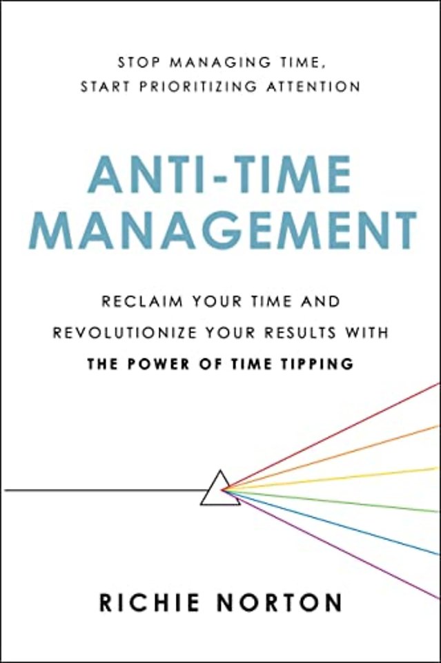 Anti-Time Management