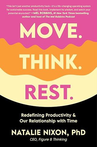 Move. Think. Rest.